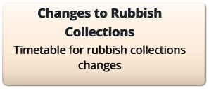 Changes to Rubbish Collections Timetable for rubbish collections changes